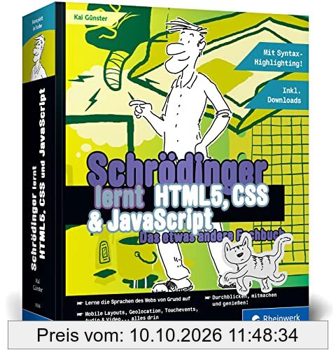 Schrödinger lernt HTML5, CSS und JavaScript: Das etwas andere Fachbuch. Der Einstieg mit Witz für alle, die HTML5, CSS und JavaScript …