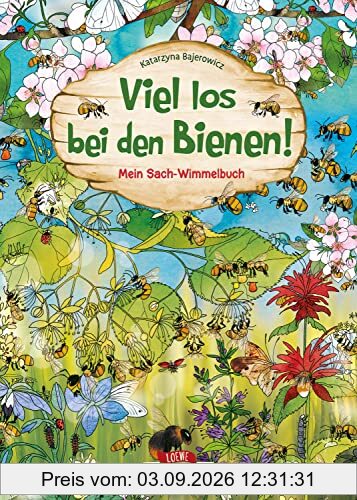 Viel los bei den Bienen!: Mein Sach-Wimmelbuch - Erklärt unterhaltsam die wichtige Welt der Bienen und fördert die Konzentrationsfähigkeit ab 3 Jahren (Naturkind)