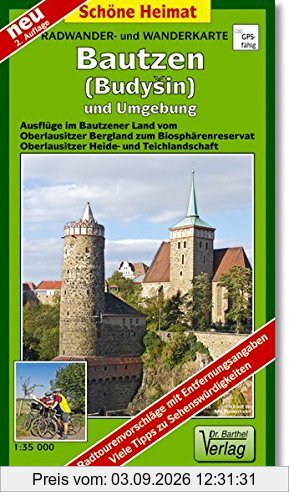 Radwander- und Wanderkarte Bautzen und Umgebung: Ausflüge im Bautzener Land vom Oberlausitzer Bergland zum Biosphärenreservat Oberlausitzer Heide- und Teichlandschaft. 1:35000 (Schöne Heimat)