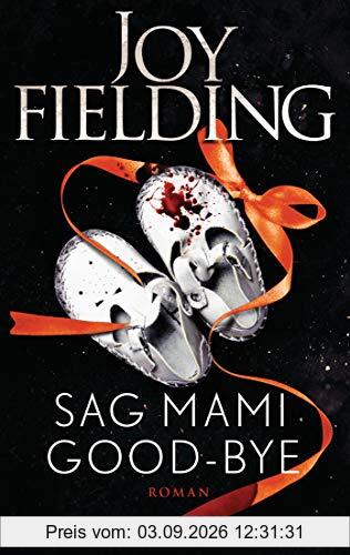Sag Mami Good-bye: Roman