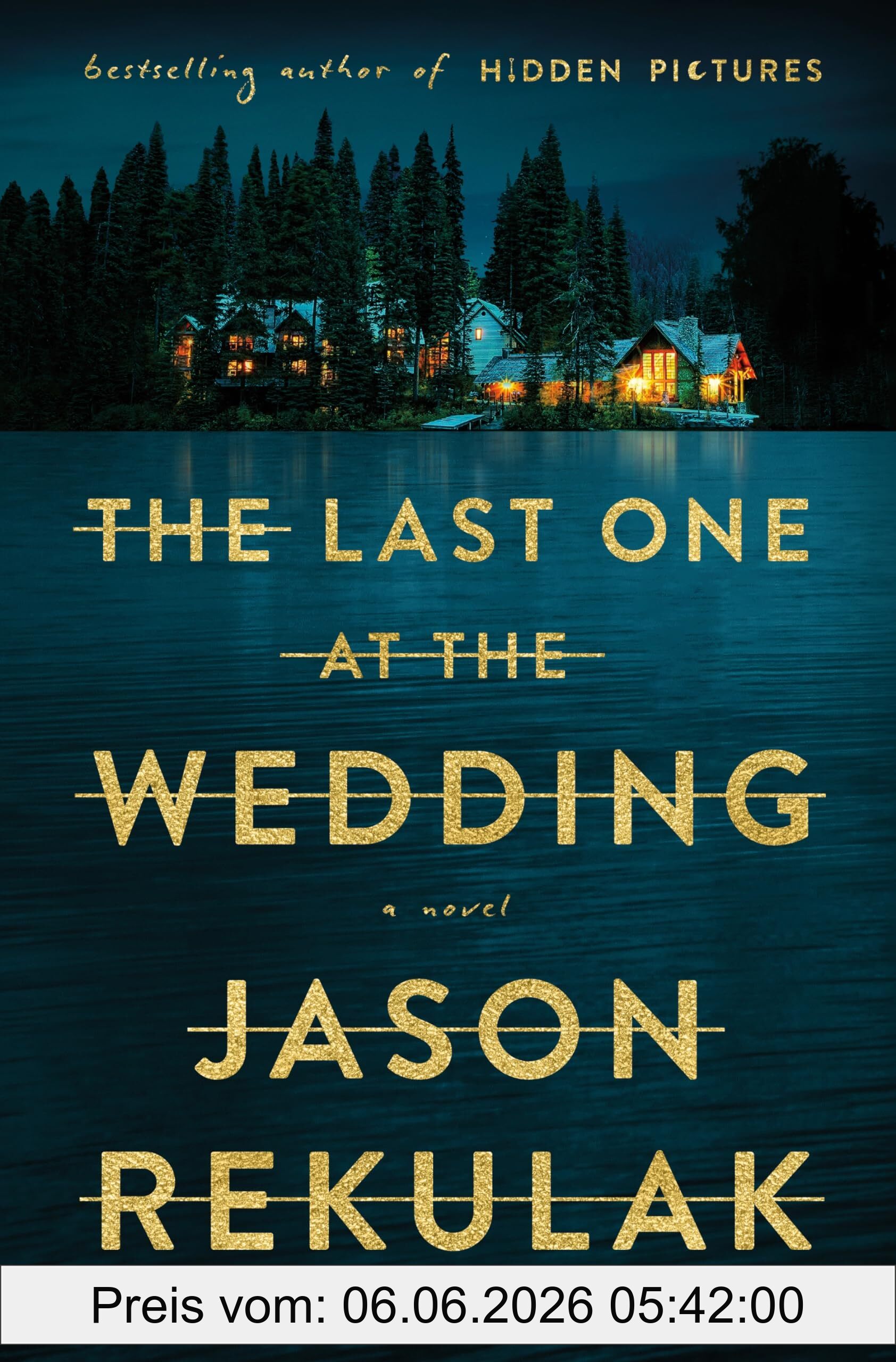 Jason Rekulak The Last One At The Wedding, A Novel