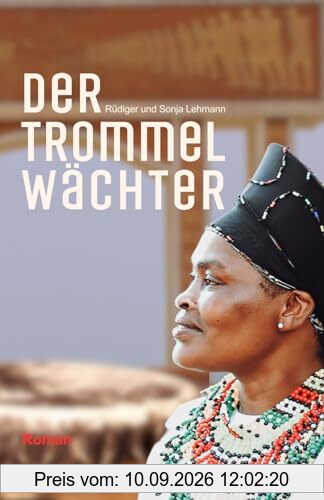 Der Trommelwächter: Eine Familiensaga - Trilogie - Tragische Sklavenschicksale (Sally-Wheeler-Trilogie, Band 3)