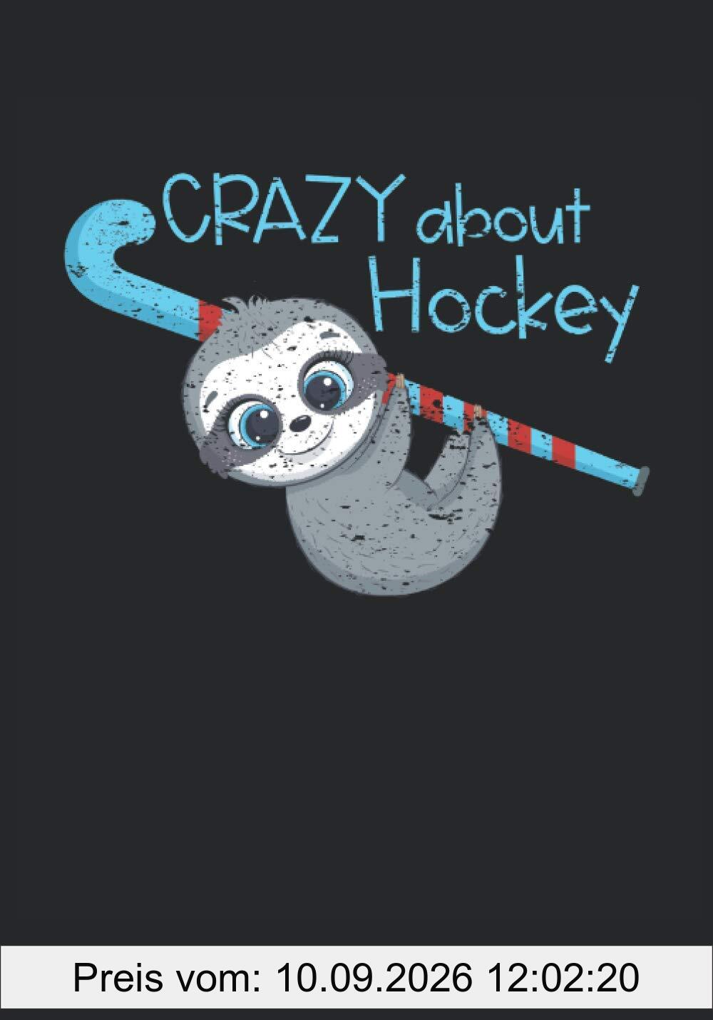 Notizbuch Crazy about Hockey: Notizbuch gepunkted, Format B5 mit Softcover, 120 nummerierte Seiten mit Inhaltsverzeichnis und Jahresübersicht, tolles ... - Notizbücher für alles Wichtige, Band 7)