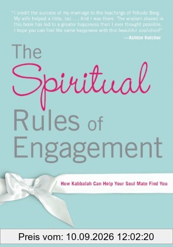 The Spiritual Rules of Engagement: How Kabbalah Can Help Your Soul Mate Find You