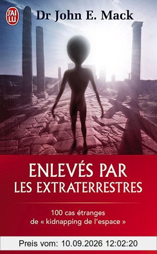 Enlevés par les extraterrestres : 100 cas étranges de kidnapping de l'espace