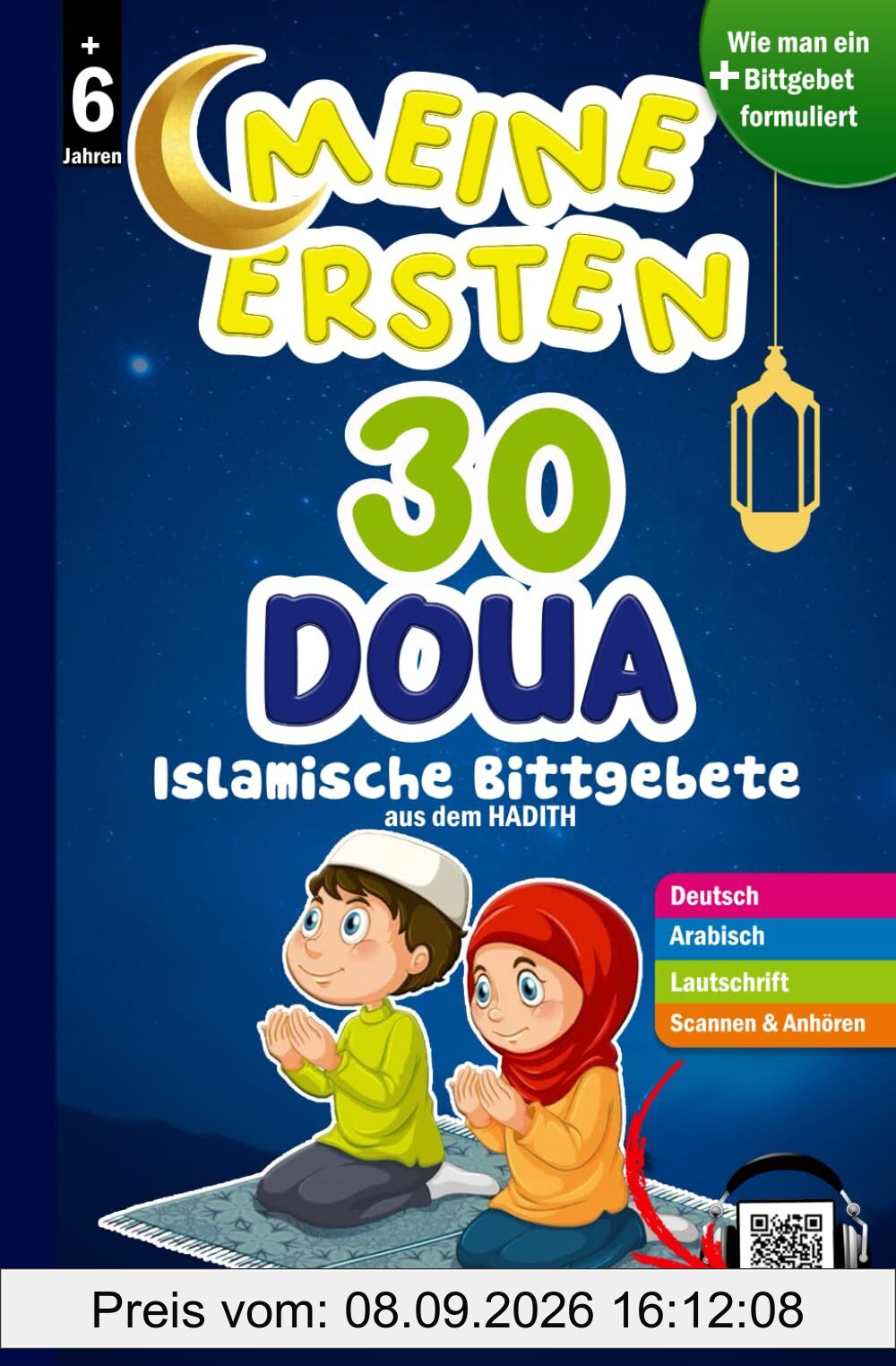 Meine ersten 30 DOUA - Islamische Bittgebete: Wertvolles Buch für muslimische Kinder, Jungen und Mädchen, um die islamischen Bittgebete 'DOUA' zu ... islamische Religion entdecken und lernen.)