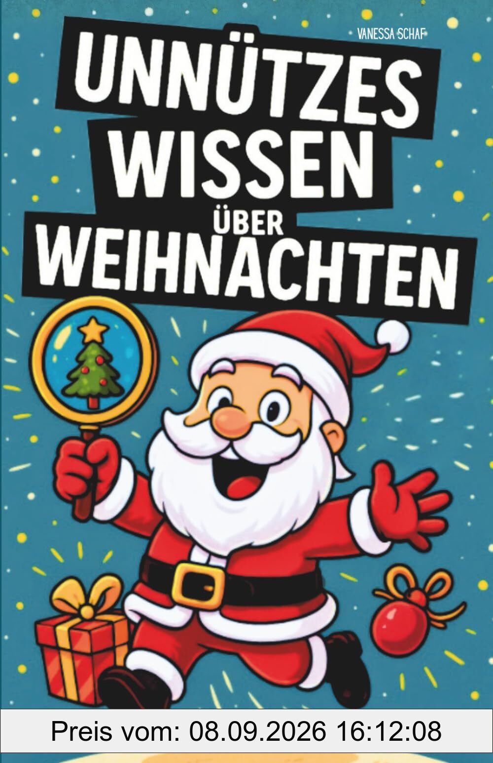 Unnützes Wissen über Weihnachten: Über 200 skurrile Weihnachtsfakten, Bräuche & Rekorde I Das ideale Geschenk für Weihnachtsfans und Wissensliebhaber