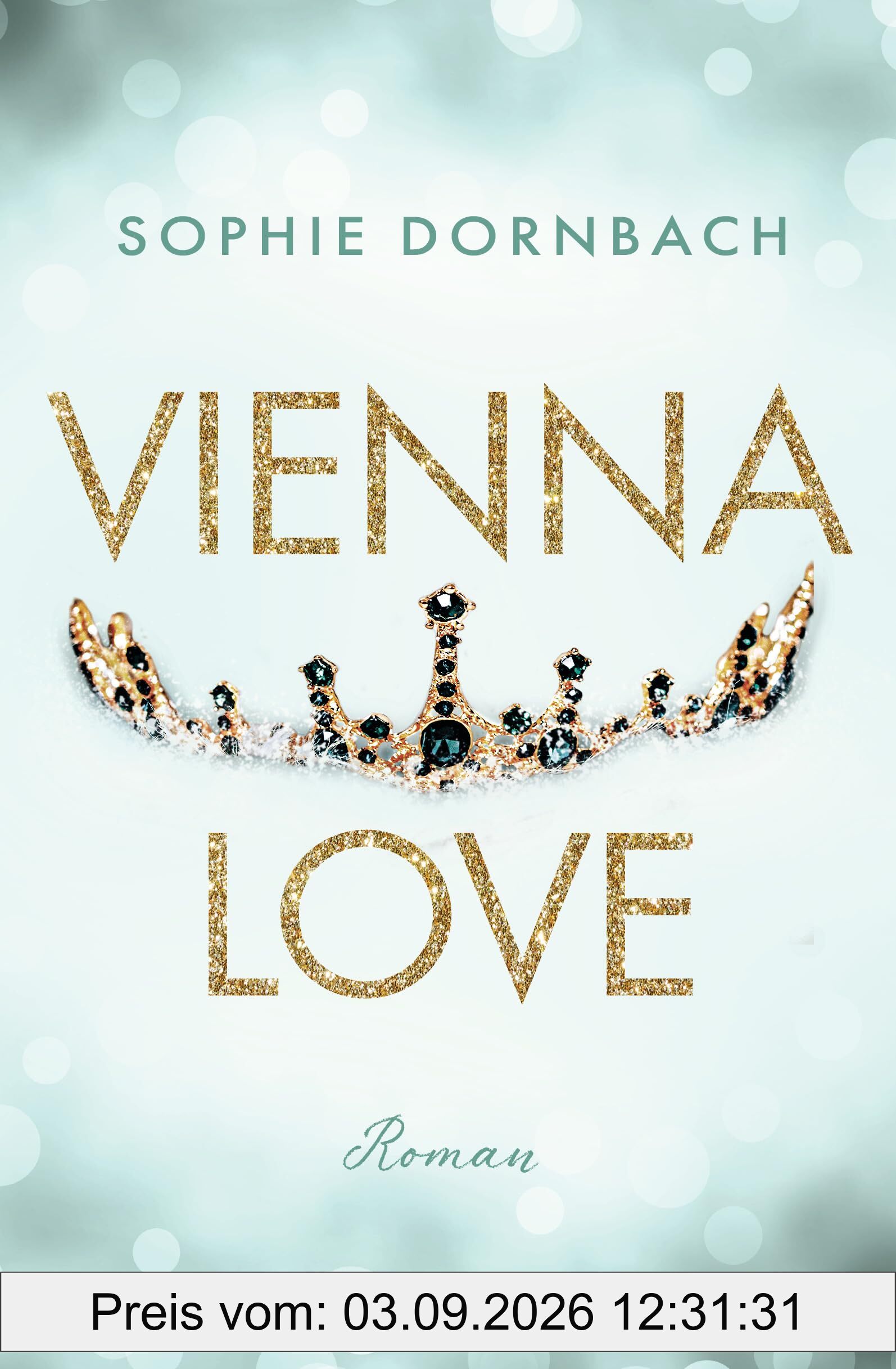 Vienna Love: Roman (Die Wien-Saga, Band 2)