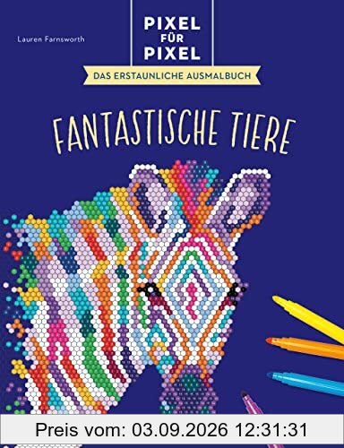 Pixel für Pixel – Das erstaunliche Ausmalbuch: Fantastische Tiere