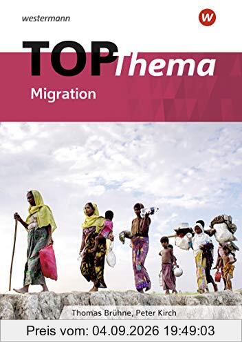 Topographische Arbeitshefte - Ausgabe 2018: Topographische Arbeitshefte - Ausgabe 2020: TOP-Thema Migration (Topographische Arbeitshefte - Ausgabe 2018: TOP-Thema)