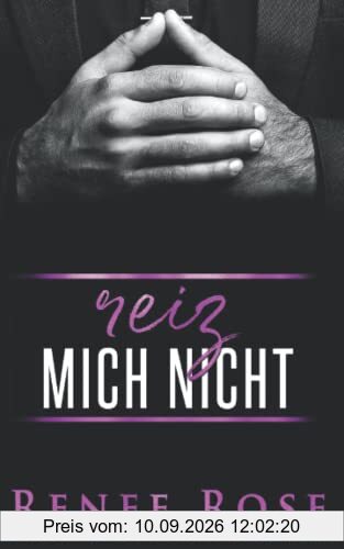 Reiz mich nicht (Mafia Männer Reihe, Band 1)