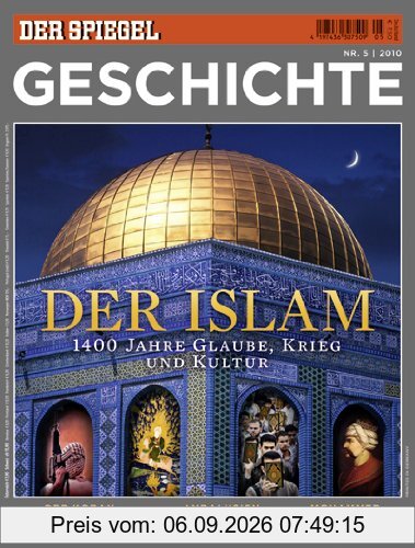 SPIEGEL GESCHICHTE 5/2010: Der Islam