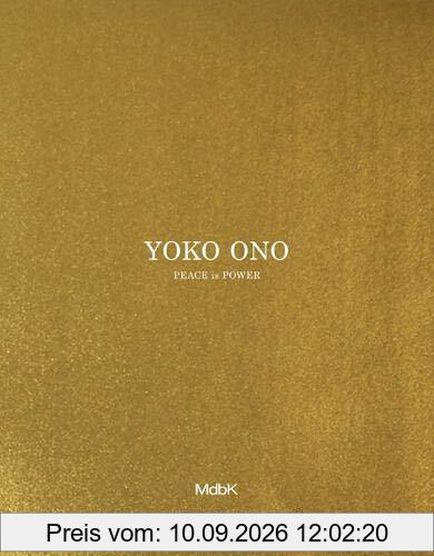 Yoko Ono. PEACE is POWER: Ausst. Kat. Museum der bildenden Künste Leipzig, 2019