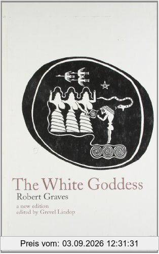 White Goddess: A Historical Grammar of Poetic Myth