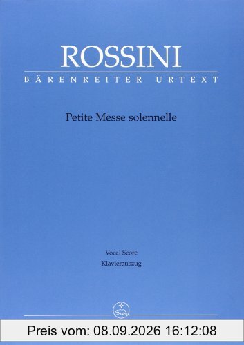 Petite Messe solennelle. Klavierauszug von Andreas Köhs; Mit Vorwort (engl./ital./dt.)
