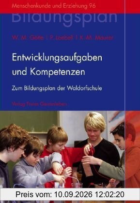 Entwicklungsaufgaben und Kompetenzen: Zum Bildungsplan der Waldorfschule