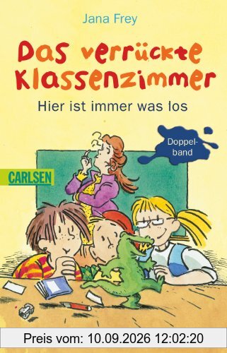 Das verrückte Klassenzimmer: Das verrückte Klassenzimmer - Hier ist immer was los