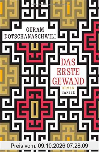 Das erste Gewand: Roman