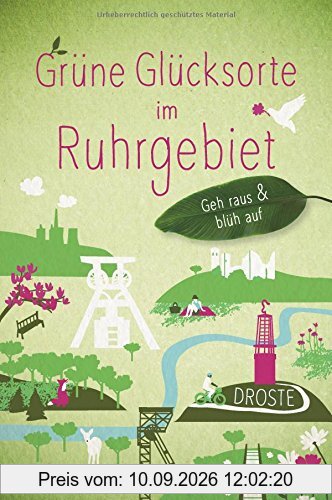 Grüne Glücksorte im Ruhrgebiet: Geh raus und blüh auf