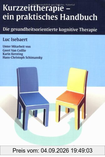Kurzzeittherapie - ein praktisches Handbuch. Die gesundheitsorientierte kognitive Therapie