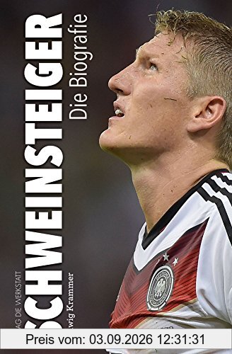 Schweinsteiger: Die Biografie