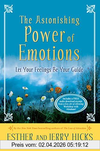 Esther Hicks Hicks, E, Astonishing Power Of Emotions, Let Your Feelings Be Your Guide