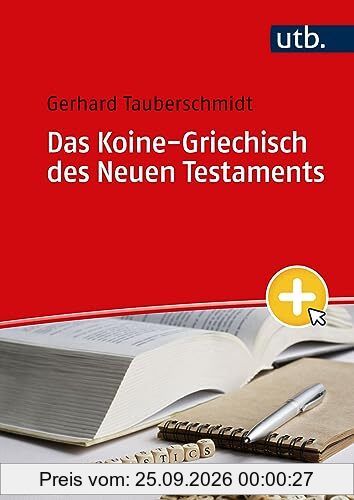 Das Koine-Griechisch des Neuen Testaments: Lehrbuch mit linguistischem Ansatz und Liedern