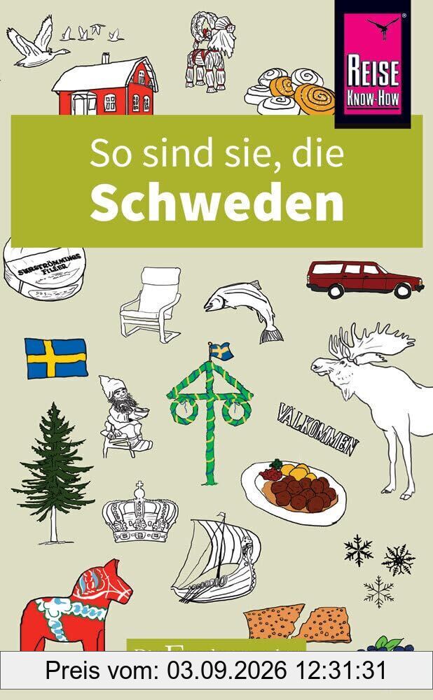 So sind sie, die Schweden
