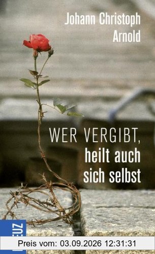 Wer vergibt, heilt auch sich selbst