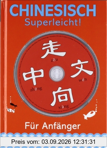 Chinesisch - superleicht!: Für Anfänger
