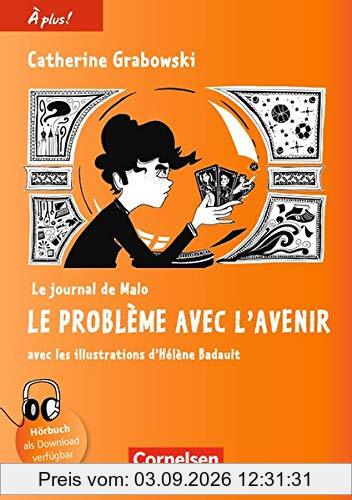 À plus ! - Nouvelle édition: Band 4 - Le journal de Malo / Le problème avec l'avenir: Lektüre