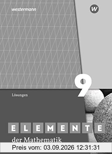 Elemente der Mathematik SI / Elemente der Mathematik SI - Ausgabe 2019 für Nordrhein-Westfalen G9: Ausgabe 2019 für Nordrhein-Westfalen G9 / Lösungen 9: Sekundarstufe 1 - Ausgabe 2019