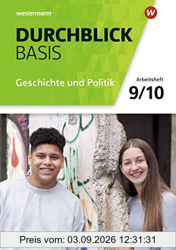 Durchblick Basis Geschichte und Politik - Ausgabe 2018 für Niedersachsen: Arbeitsheft 9 / 10: Geschichte und Politik