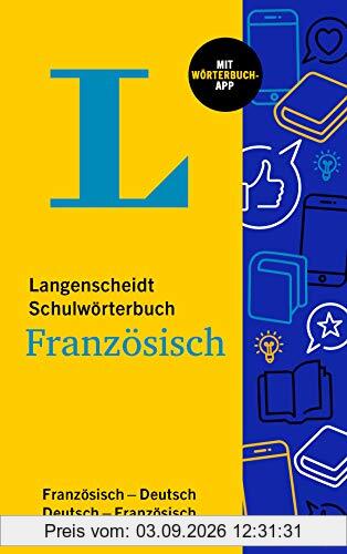 Langenscheidt Schulwörterbuch Französisch: Französisch-Deutsch / Deutsch-Französisch mit Wörterbuch-App