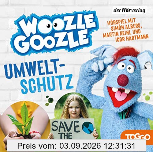 Woozle Goozle - Umweltschutz: Woozle Goozle (9) (Die Woozle-Goozle-Hörspiele, Band 9)