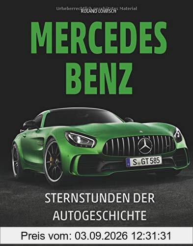 Mercedes-Benz: Sternstunden der Autogeschichte