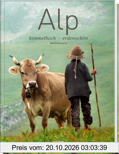 Alp: himmelhoch - erdenschön