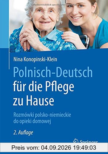 Polnisch-Deutsch für die Pflege zu Hause: Rozmówki polsko-niemieckie do opieki domowej