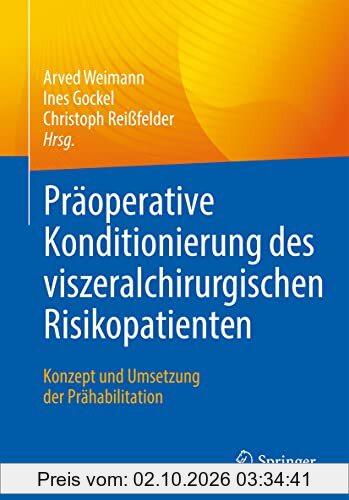 Präoperative Konditionierung des viszeralchirurgischen Risikopatienten: Konzept und Umsetzung der Prähabilitation
