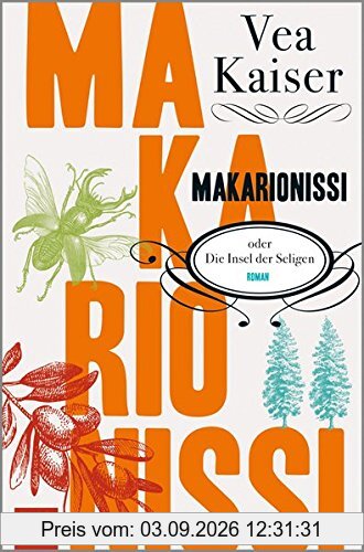 Makarionissi oder Die Insel der Seligen: Roman