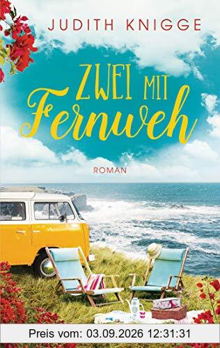 Zwei mit Fernweh: Roman
