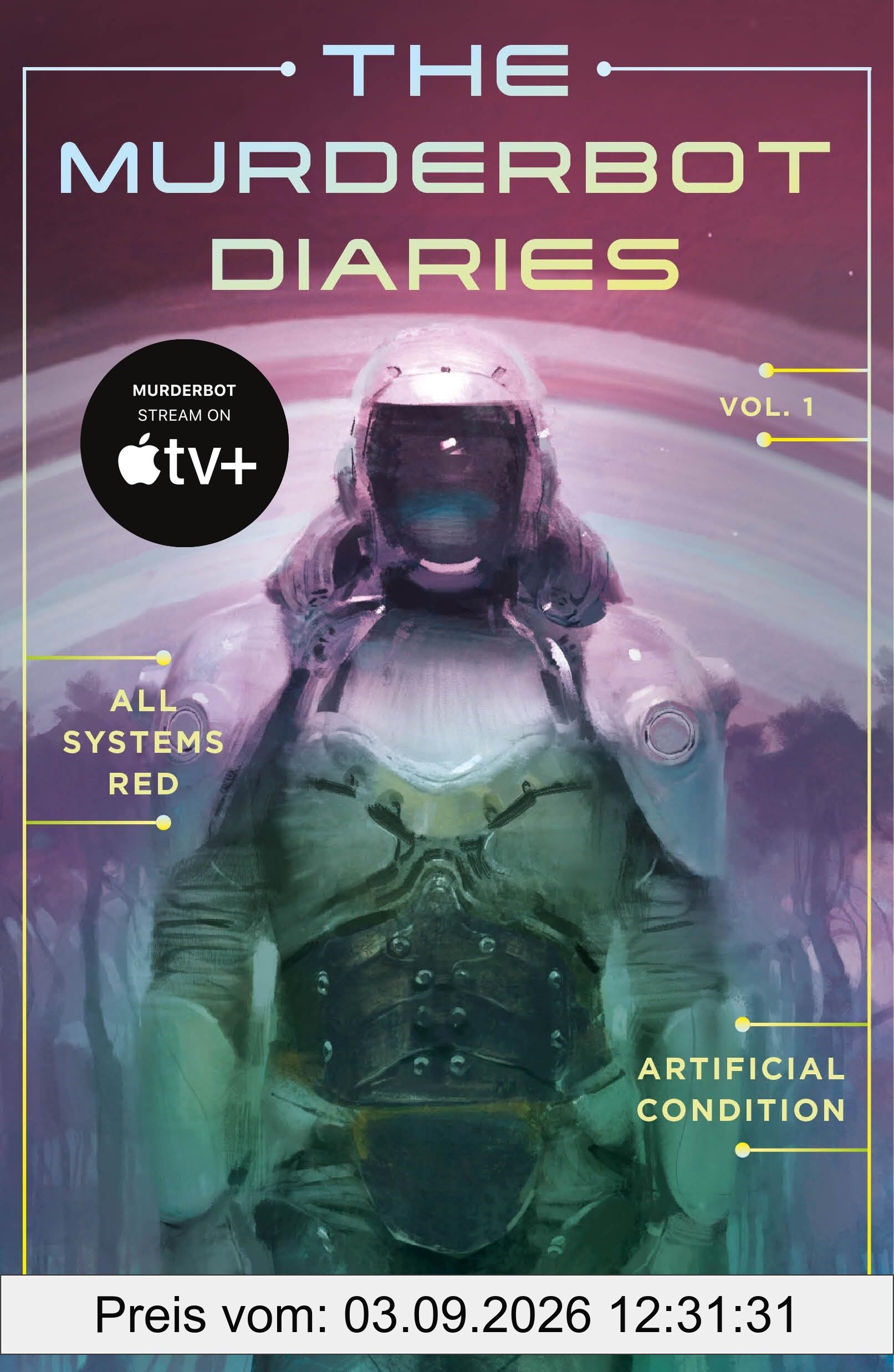 The Murderbot Diaries Vol. 1: All Systems Red, Artificial Condition (Murderbot Diaries, 1-2)