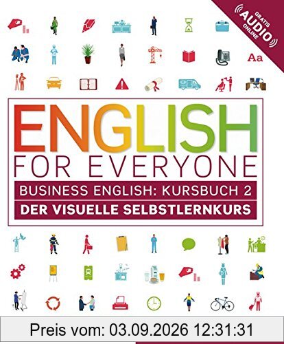 English for Everyone Business English 2: Der visuelle Selbstlernkurs / Kursbuch