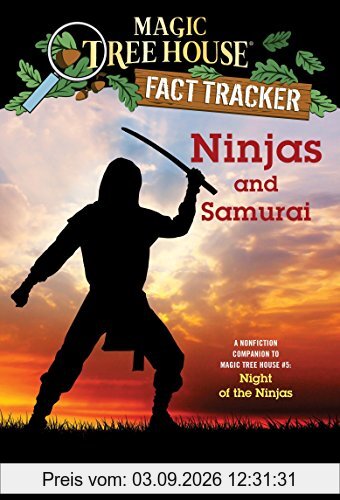Ninjas and Samurai: A Nonfiction Companion to Magic Tree House #5: Night of the Ninjas (Magic Tree House (R) Fact Tracker, Band 30)
