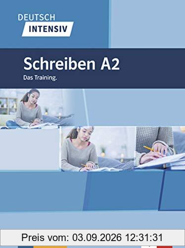 Deutsch intensiv : Schreiben A2 : das Training