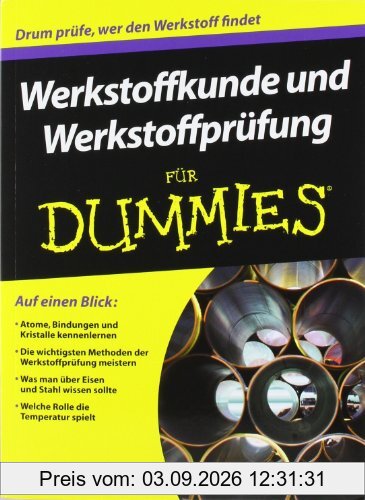 Werkstoffkunde und Werkstoffprüfung für Dummies (For Dummies)