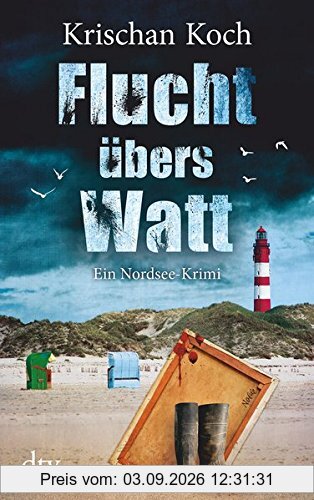 Flucht übers Watt: Ein Nordsee-Krimi