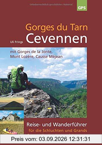 Gorges du Tarn, Cevennen: Reise- und Wanderführer für die Schluchten und Grands Causses im Lozère und Aveyron