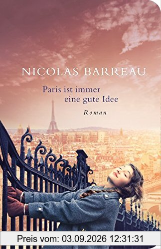 Paris ist immer eine gute Idee: Geschenkausgabe
