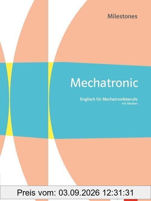 Mechatronic Milestones. Englisch für Mechatronikberufe